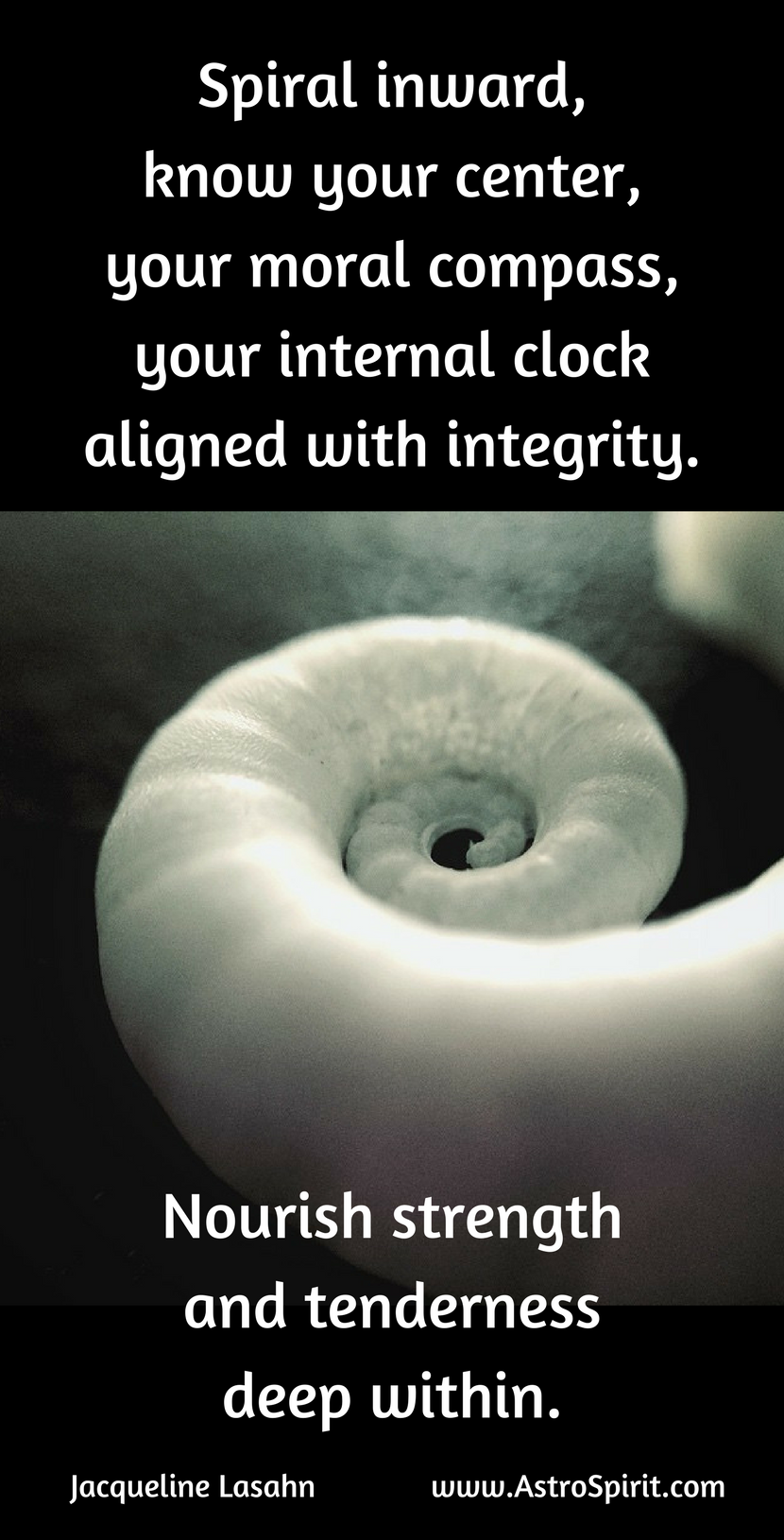 Spiral Inward Know Your Center Your Moral Compass Your Internal Clockaligned With Integrity Jacqueline Lasahn
