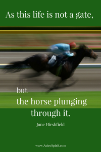 As this life is not a gate but the horse plunging through it. 200x300 - Libra Full Moon: Give Peace a Chance